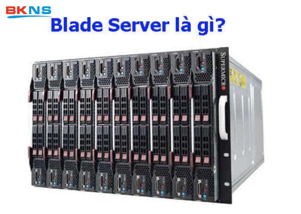 Blade Server là gì?