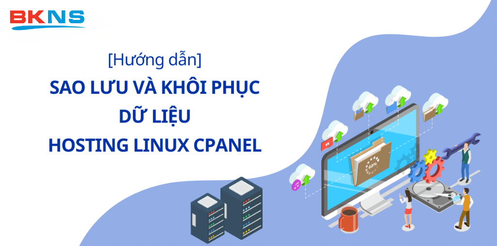 Hướng dẫn sao lưu khôi phục dữ liệu Hosting Linux cPanel