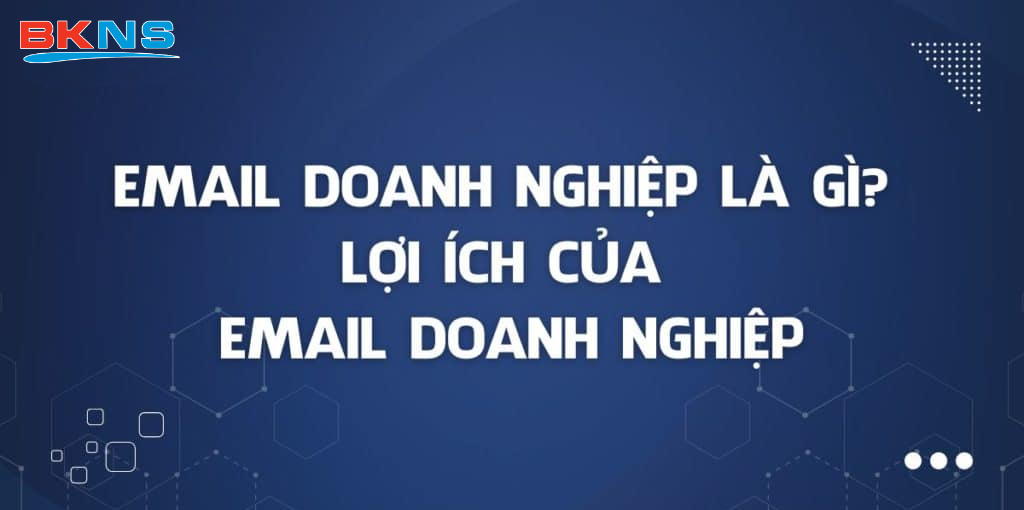 Email doanh nghiệp là gì?