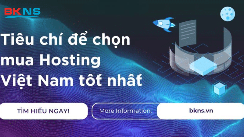 Lý do nên chọn BKNS làm đơn vị cung cấp hosting