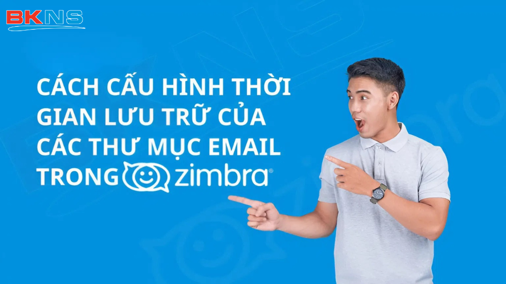 Hướng dẫn cấu hình thời gian lưu trữ email trong Zimbra