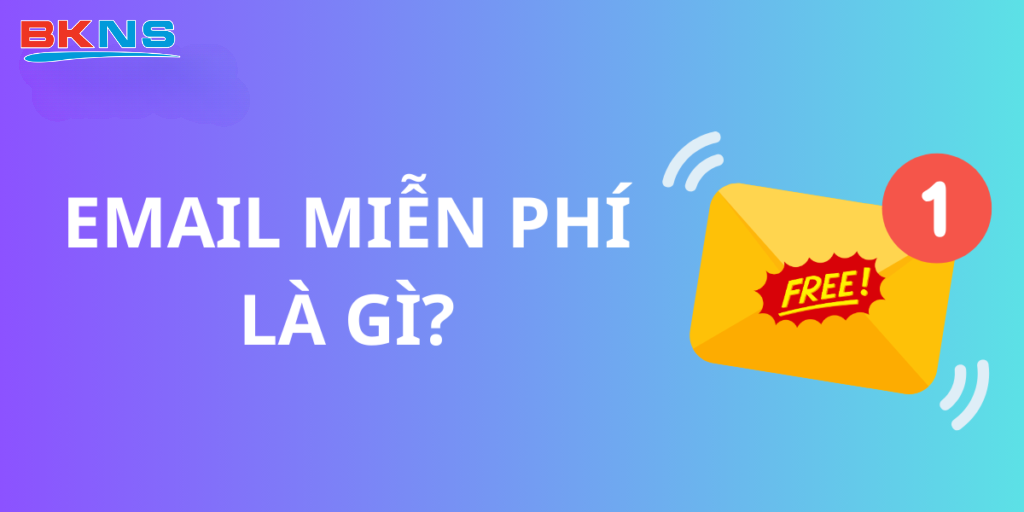 Email miễn phí là gì?