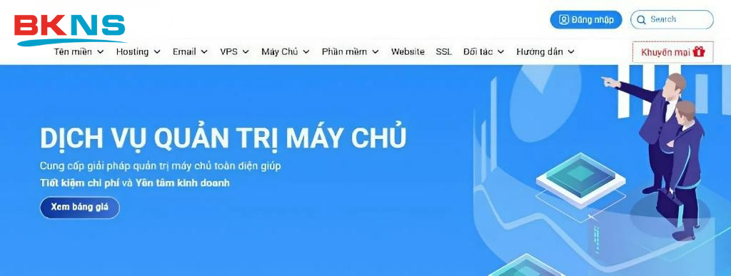 BKNS - Đơn vị cho thuê quản trị máy chủ uy tín