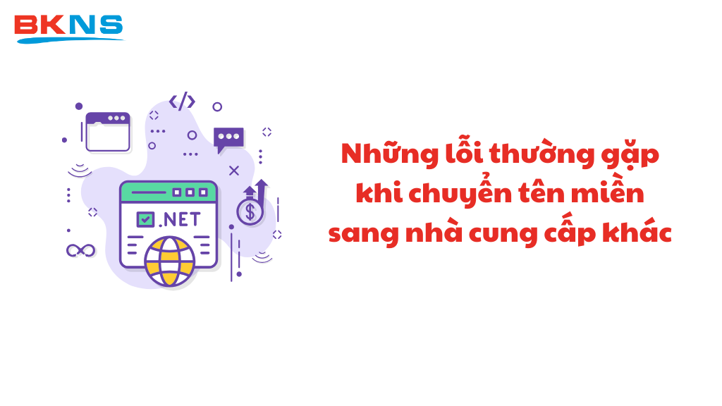Những lỗi thường gặp khi chuyển tên miền sang nhà cung cấp khác