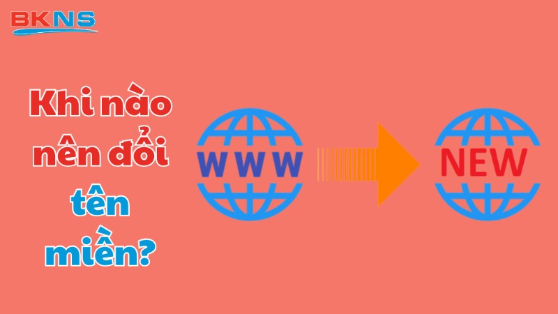Khi nào cần thay đổi tên miền