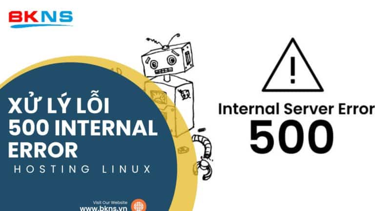 Hướng dẫn xử lý lỗi 500 Internal error trên hosting Linux