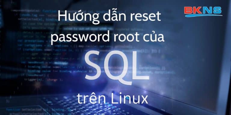 Hướng dẫn reset password root của MySQL trên Linux