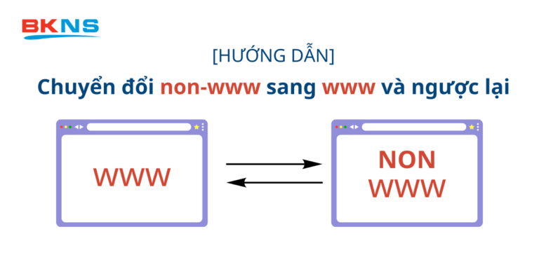 [Hướng dẫn] Chuyển đổi non-www sang www và ngược lại