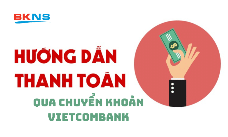 Thanh toán qua chuyển khoản Vietcombank