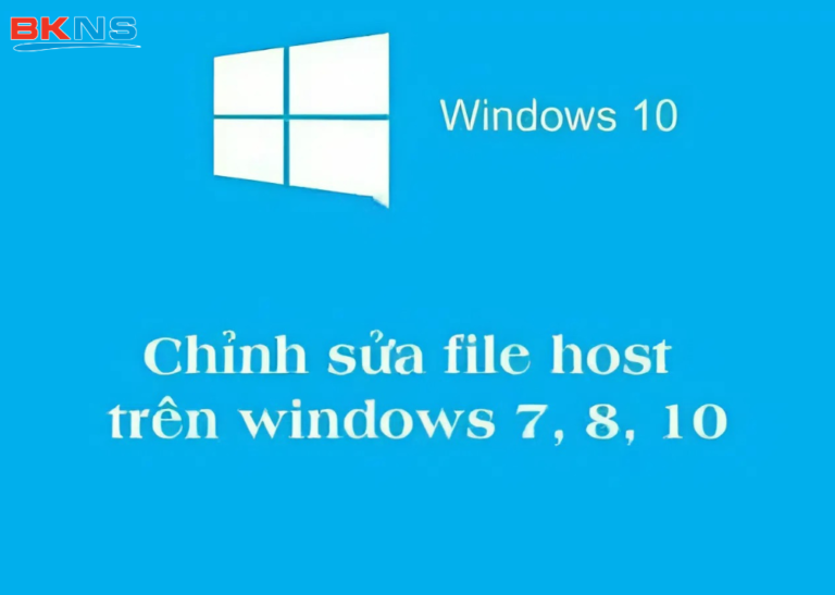 Cách chỉnh sửa file host trên win 7,8,10, XP đơn giản