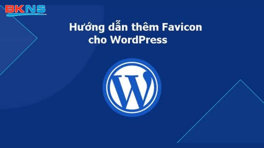 Làm cách nào để thêm Favicon cho WordPress?