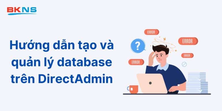 Hướng dẫn tạo và quản lý database trên DirectAdmin