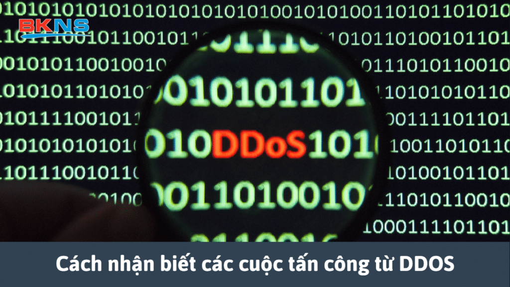 Cách nhận biết các cuộc tấn công từ DDOS