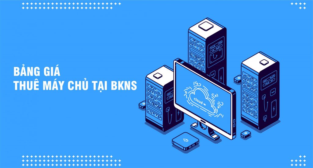 giá thuê máy chủ tại bkns