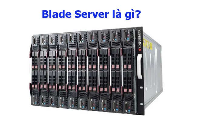 Blade Server là gì