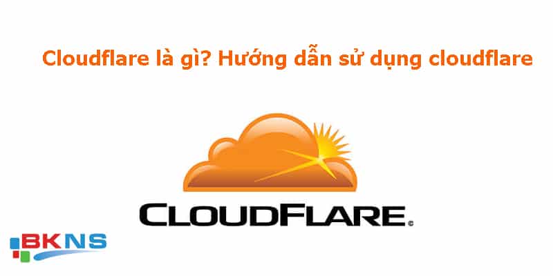 Cloudflare là gì?