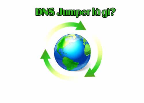 DNS Jumper là gì?