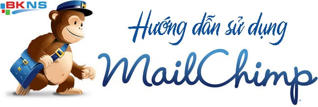 Hướng dẫn sử dụng Mailchimp hiệu quả