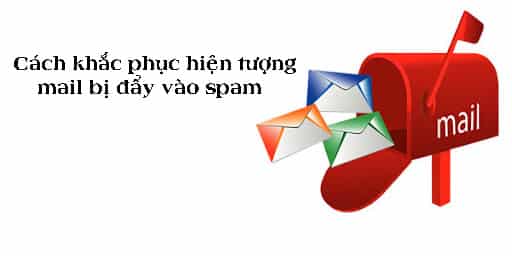 Hướng dẫn cách khắc phục hiện tượng mail bị đẩy vào spam
