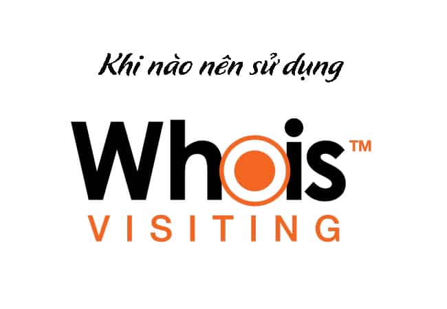 Khi nào nên sử dụng Whois