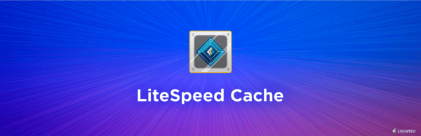 Litespeed cache là gì?