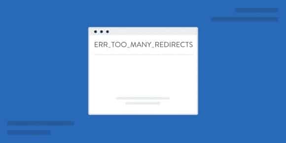 Err_too_many_redirects là lỗi gì?