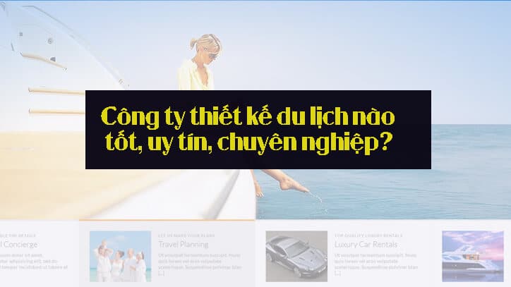 Thiết Kế Website Du Lịch Đẹp, Giá Rẻ, Chuyên Nghiệp