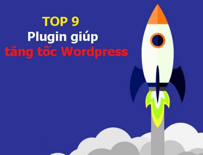 plugin tăng tốc WordPress tốt nhất