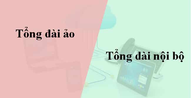 Sự khác nhau giữa tổng đài ảo và tổng đài nội bộ