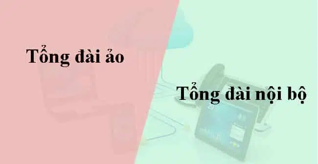 Sự khác nhau giữa tổng đài ảo và tổng đài nội bộ