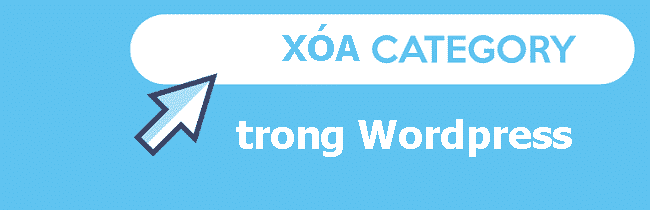 Hướng dẫn cách thêm và xóa Category trong WordPress