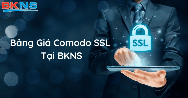 Bảng Giá Comodo SSL Giá Rẻ Tại BKNS