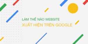 Điều kiện trước khi đưa website lên Google