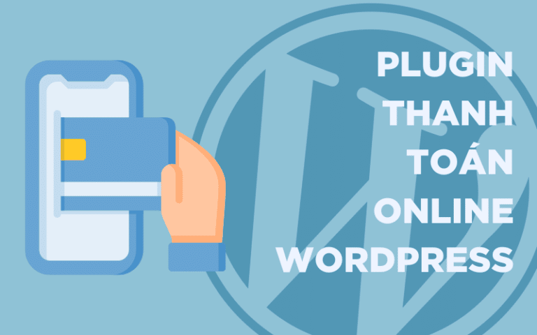 Plugin thanh toán online wordpress được ưa chuộng