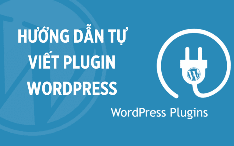 Hướng dẫn tự viết Plugin cho WordPress đơn giản