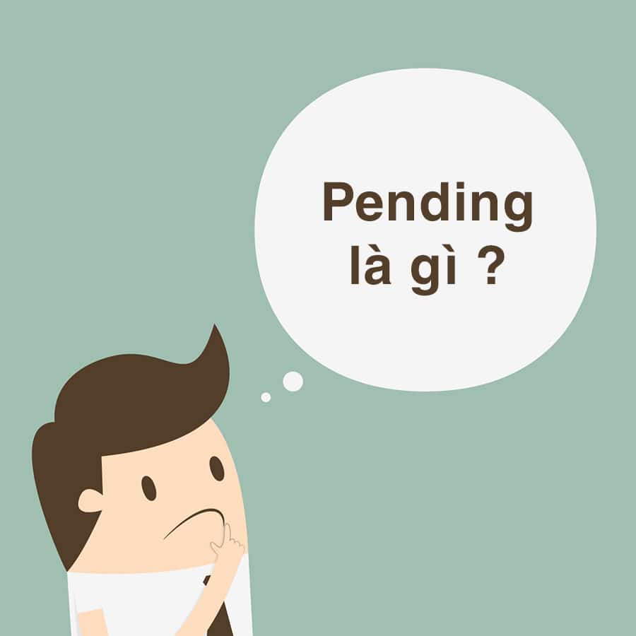 Pending là gì