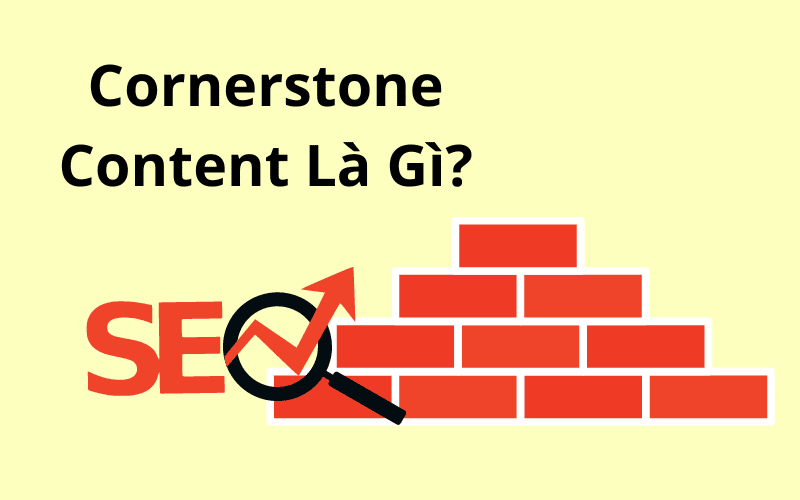 Cornerstone Content Là Gì