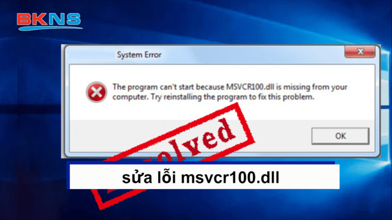 Hướng dẫn cách sửa lỗi msvcr100.dll
