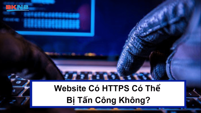 Website Có HTTPS Có Thể Bị Tấn Công Không?