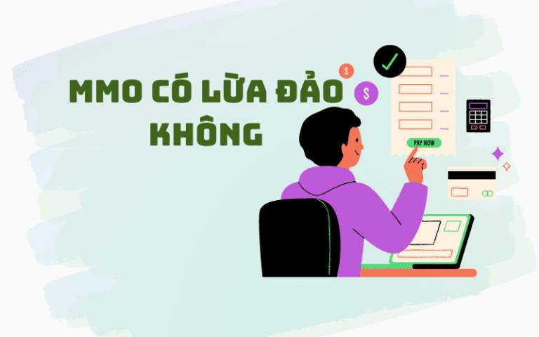 MMO có lừa đảo không? Các hình thức MMO không nên làm