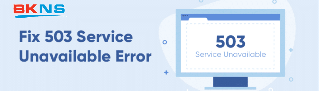 Error 503 là gì Giải quyết lỗi Error 503