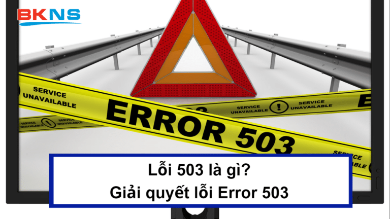 Error 503 là gì Giải quyết lỗi Error 503