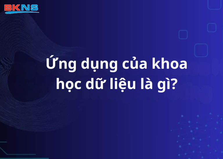 Ứng dụng của khoa học dữ liệu là gì?