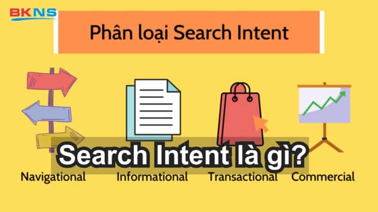 Search Intent là gì? Phân loại các Search Intent thường gặp