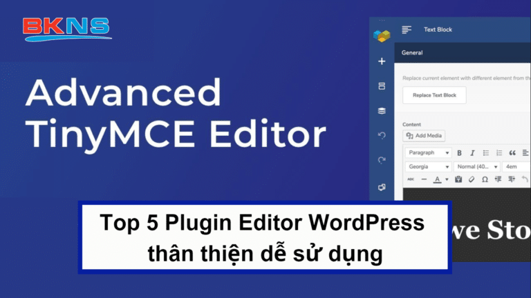 Top 5 Plugin Editor WordPress phổ biến nhất 2023