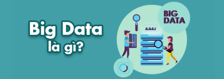 Big Data là gì? Những lý do tuyệt vời bạn nên học Big Data không thể bỏ qua
