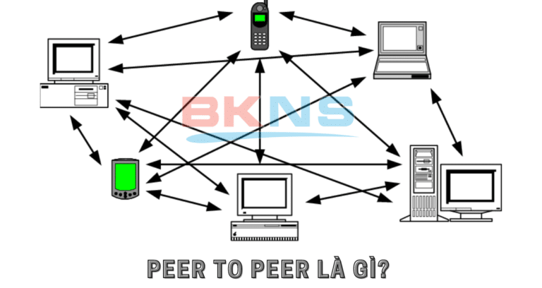 Peer to peer là gì? Giải thích mô hình peer to peer dễ hiểu