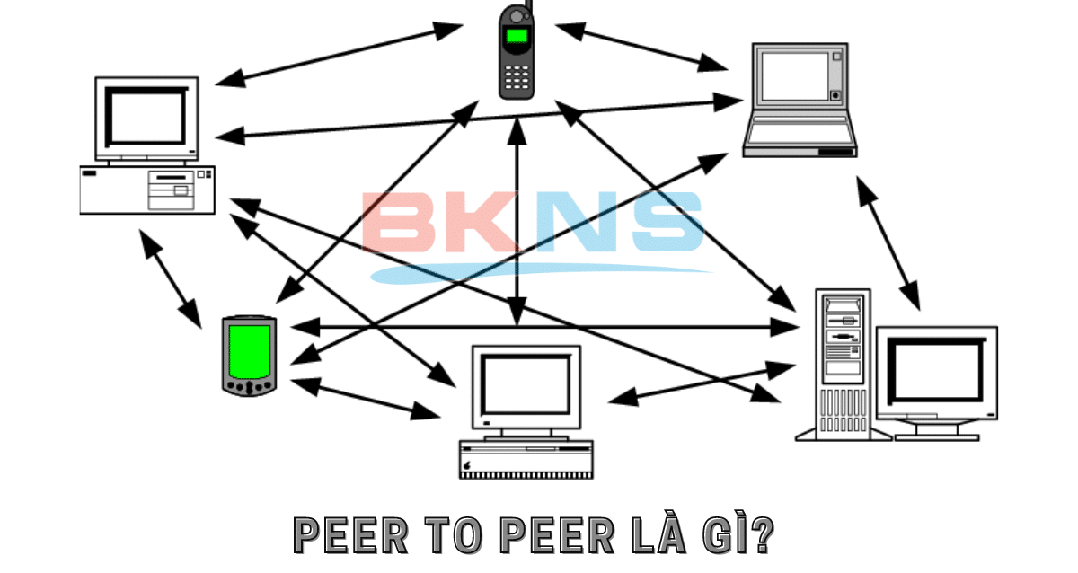 P2P là gì Mạng ngang hàng P2P hoạt động như thế nào