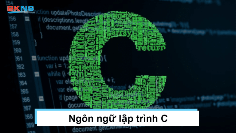 Ngôn ngữ lập trình C là gì? Kiến thức dễ hiểu về ngôn ngữ lập trình C