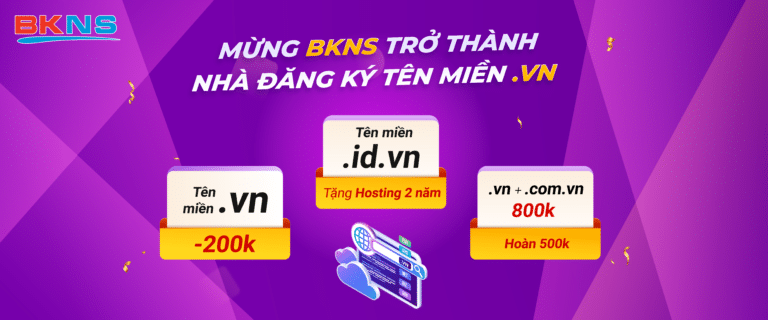 MỪNG BKNS TRỞ THÀNH NHÀ ĐĂNG KÝ TÊN MIỀN VIỆT NAM